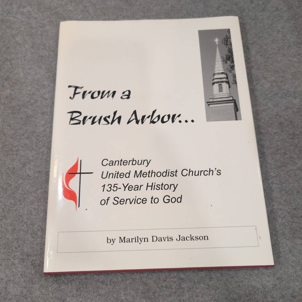 From a Brush Arbor Canterbury United Methodist Church 135 Year History Book 2002 - Picture 1 of 3